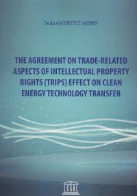 The Agreement On Trade-Related Aspects Of Intellectual Property Rights