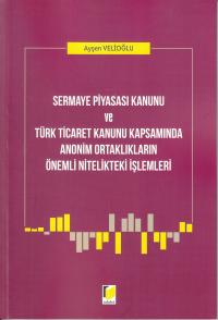 Sermaye Piyasası kanunu ve Türk Ticaret Kanunu Kapsamında Anonim Ortak