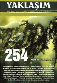 Yaklaşım Aylık Dergi Yıl:22 Sayı:254 Şubat 2014 Yayın Kurulu