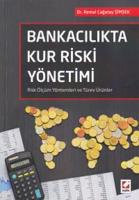 Bankacılıkta Kur Riski Yönetimi Kemal Çağatay Şimşek
