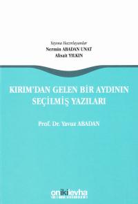 Kırım'dan Gelen Bir Aydının Seçilmiş Yazıları Nermin Abadan Unat