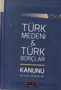 Türk Medeni ve Türk Borçlar Kanunu ve İlgili Kanunlar Yayın Kurulu