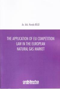 The Application Of Eu Competition Law In The European Natural Gas Mark