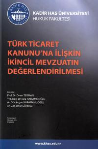 Türk Ticaret Kanunu'na İlişkin İkincil Mevzuatın Değerlendirilmesi -Se
