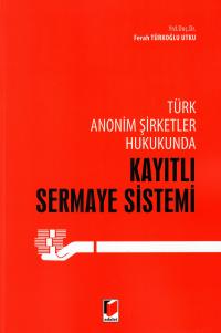 Kayıtlı Sermaye Sistemi Ferah Türkoğlu Utku