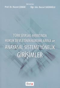 Türk Siyasal Hayatında Hukuk Devletinin Kurumlarına ve Anayasal Sistem