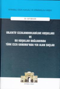 Objektif Cezalandırılabilme Koşulları ve Bu Koşullar Bağlamında Türk C