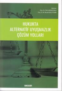 Hukukta Alternatif Uyuşmazlık Çözüm Yolları Tahir Muratoğlu