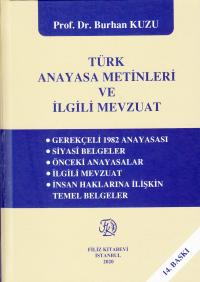 Türk Anayasa Metinleri ve İlgili Mevzuat Burhan Kuzu