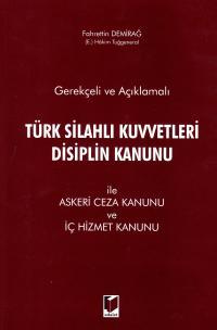 Gerekçeli ve Açıklamalı Türk Silahlı Kuvvetleri Disiplin Kanunu İle As