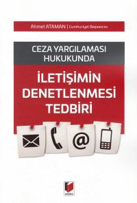 İletişimin Denetlenmesi Tedbiri Ahmet Ataman