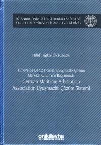 Türkiye’de Deniz Ticareti Uyuşmazlık Çözüm Merkezi Kurulması Bağlamınd