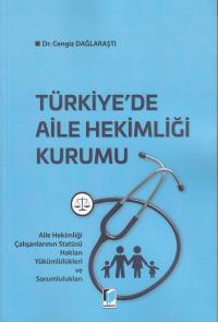 Türkiye'de Aile Hekimliği Kurumu Cengiz Dağlaraştı