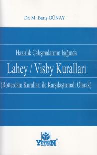 Hazırlık Çalışmalarının Işığında Lahey / Visby Kuralları Barış Günay