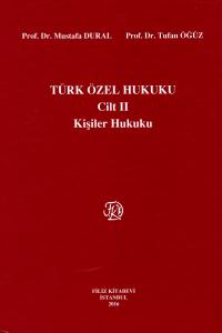 Türk Özel Hukuku Cilt 2 Kişiler Hukuku Mustafa Dural