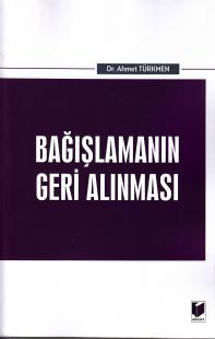 Bağışlamanın Geri Alınması Ahmet Türkmen