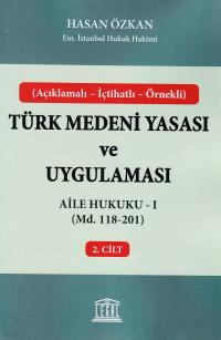 Aile Hukuku - I (Madde 118-201) Hasan Özkan