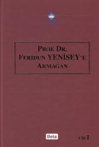 Prof. Dr. Feridun Yenisey'e Armağan - 2 Cilt Takım Yazarsız