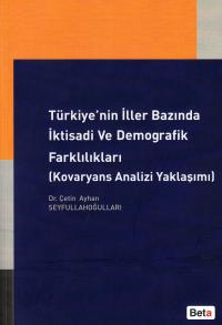 Türkiye'nin İller Bazında İktisadi ve Demografik Farklılıkları (Kovary