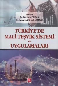 Türkiye'de Mali Teşvik Sistemi ve Uygulamaları Mahmut Ünsal Şaşmaz