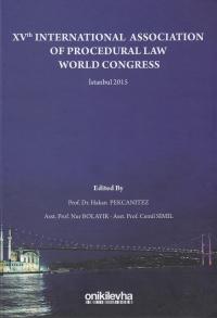 XVth Internatıonal Association Of Procedural Law World Congress Hakan 