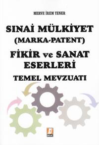 Sınai Mülkiyet (Marka-Patent) Fikir ve Sanat Eserleri Merve İrem Yener