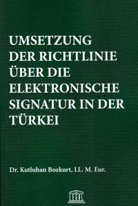 Umsetzung Der Richtlinie Über Die Elektronische Signatur in Der Türkei