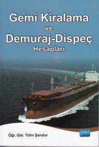 Gemi Kiralama ve Demuraj- Dispeç Hesapları Tülin Şendur