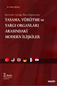 Yasama, Yürütme ve Yargı Organları Arasındaki Modern İlişkiler Türker 