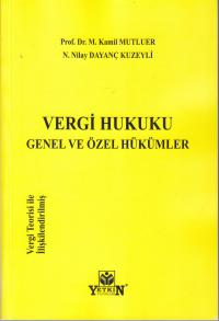 Vergi Hukuku Genel ve Özel Hükümler M.Kamil Mutluer