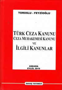 Türk Ceza Kanunu Ceza Muhakemesi Kanunu ve İlgili Kanunlar Nevzat Toro