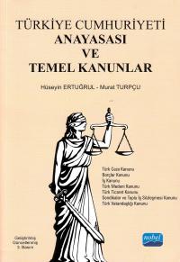 Türkiye Cumhuriyeti Anayasası ve Temel Kanunlar Murat Turpçu