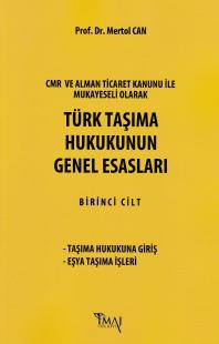 Türk Taşıma Hukukunun Genel Esasları Mertol Can