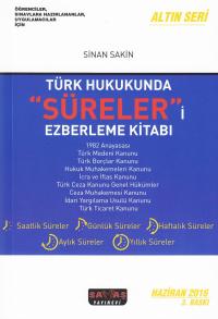 Türk Hukukunda Süreleri Ezberleme Kitabı Sinan Sakin