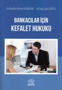 Bankacılar İçin Kefalet Hukuku İbrahim Murat Haznedar