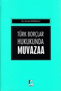 Türk Borçlar Hukukunda Muvazaa İsmail Atamulu