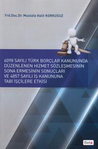 6098 Sayılı Türk Borçlar Kanununda Düzenlenen Hizmet Sözleşmesinin Son