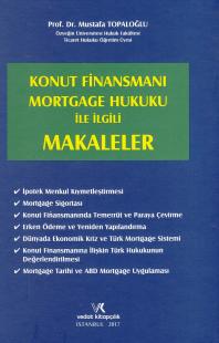 Konut Finansmanı Mortgage Hukuku ile İlgili Makaleler Mustafa Topaloğl