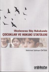 Çocuklar ve Hukuki Statüleri Mehmet Selman ÖKTEM