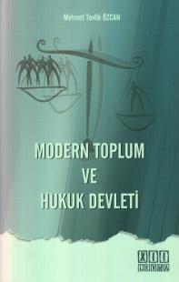 Modern Toplum Ve Hukuk Devleti Mehmet Tevfik Özcan
