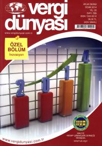 Vergi Dünyası Aylık Dergi Yıl: 33 Sayı:389 Ocak 2014 Yayın Kurulu