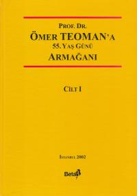 Prof. Dr. Ömer Teoman' A 55. Yaş Günü Armağanı Cilt 1- 2 Abuzer Kendig