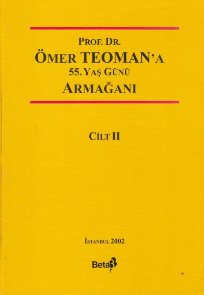 Prof. Dr. Ömer Teoman' A 55. Yaş Günü Armağanı Cilt 1- 2 Abuzer Kendig