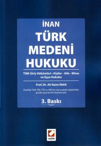 Türk Medeni Hukuku TMK Giriş Hükümleri – Kişiler – Aile – Miras ve Eşy