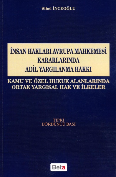 İnsan Hakları Avrupa Mahkemesi Kararlarında Adil Yargılanma Hakkı Sibe