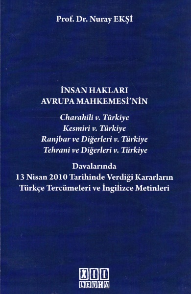 İnsan Hakları Avrupa Mahkemesinin Charahili,Kesmiri,Ranjbar,Tehrani Ve