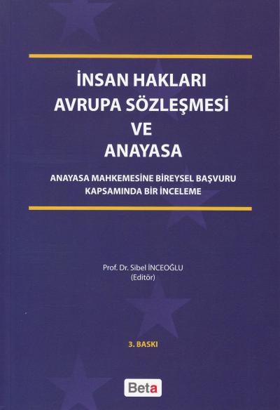 İnsan Hakları Avrupa Sözleşmesi ve Anayasa Sibel İnceoğlu