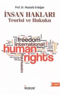 İnsan Hakları Hukuku Teorisi ve Hukuku Mustafa Erdoğan