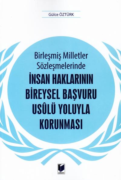 İnsan Haklarının Bireysel Başvuru Usulü Yoluyla Korunması Gülce Öztürk