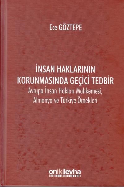 İnsan Haklarının Korunmasında Geçici Tedbir Ece Göztepe